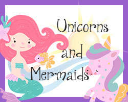 Unirorns and mermaids